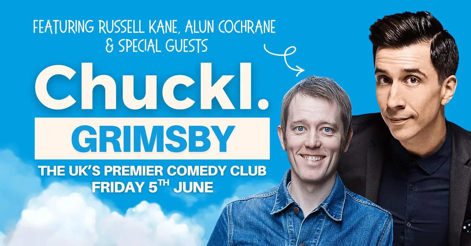 Chuckl. Grimsby with Russell Kane & Alun Cochrane