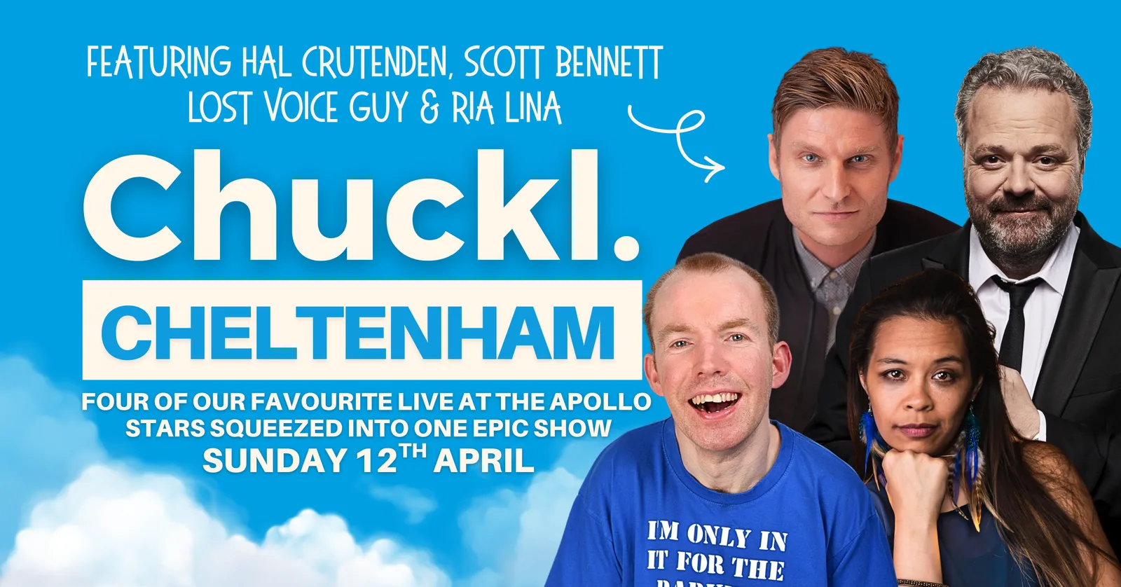 Chuckl. Cheltenham with Scott Bennett, Hal Cruttenden, Lost Voice Guy & Ria Lina