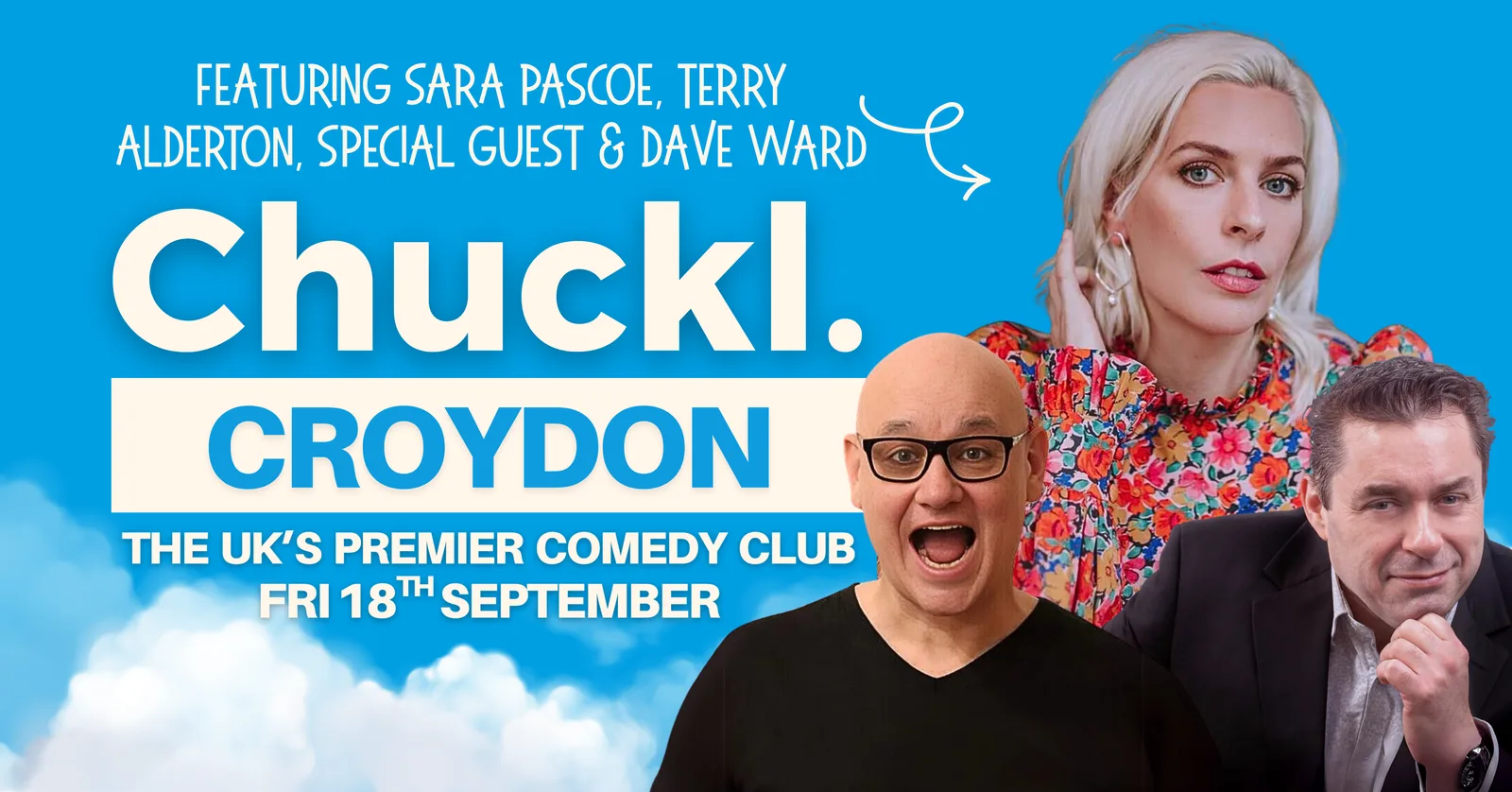 Chuckl. Croydon with Sara Pascoe, Terry Alderton, Special Guest & Dave Ward