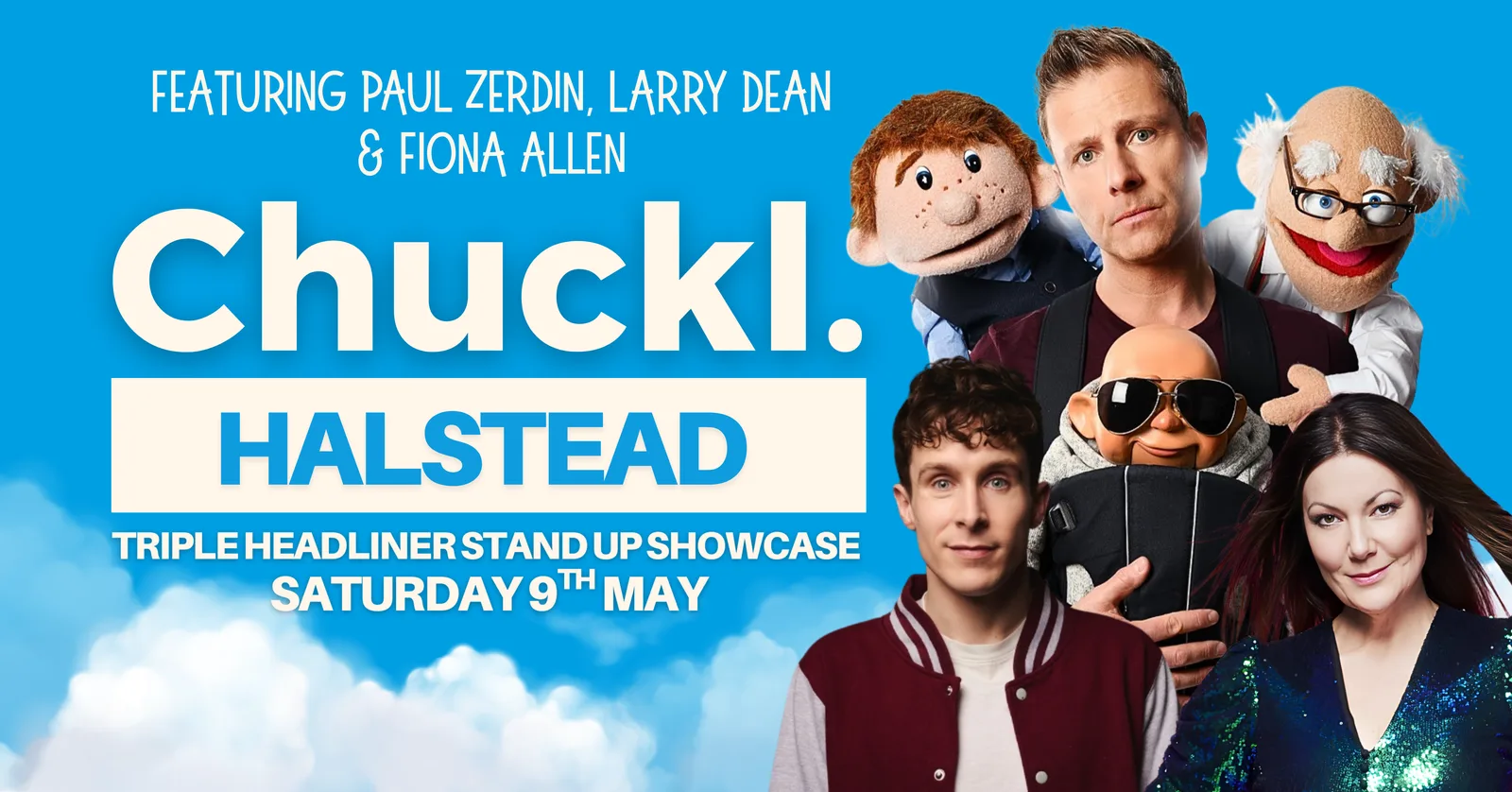 Chuckl. Halstead with headliners Paul Zerdin, Larry Dean & Fiona Allen