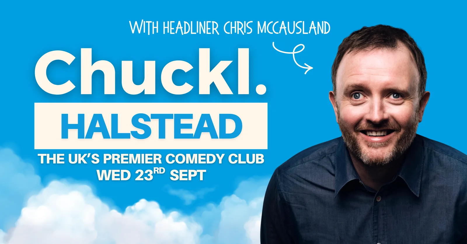 Chuckl. Halstead with headliner Chris McCausland