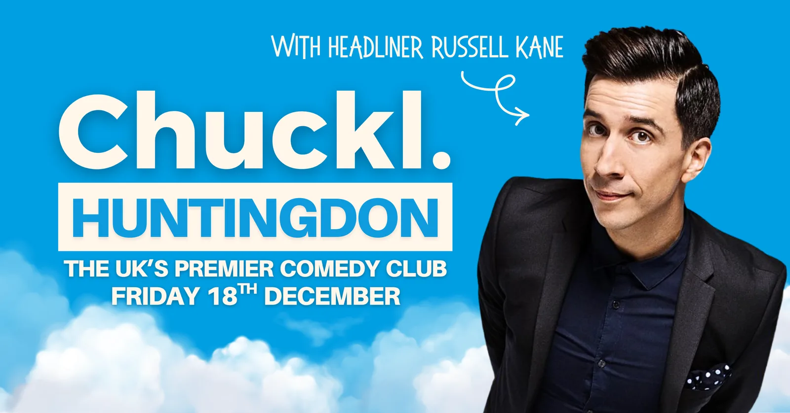 Chuckl. Huntingdon with headliner Russell Kane