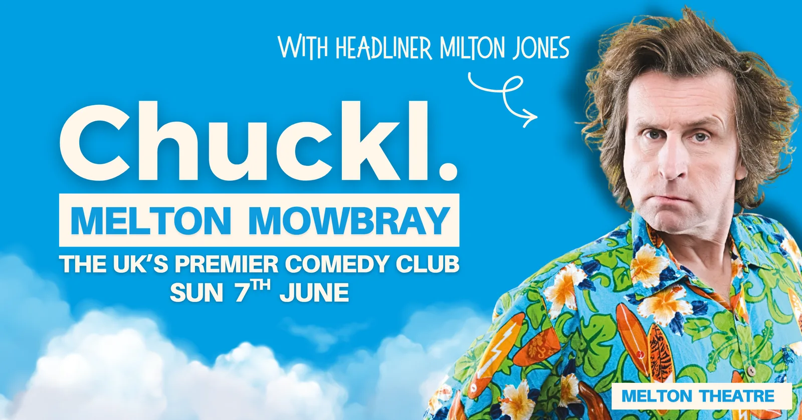 Chuckl. Melton Mowbray with headliner Milton Jones