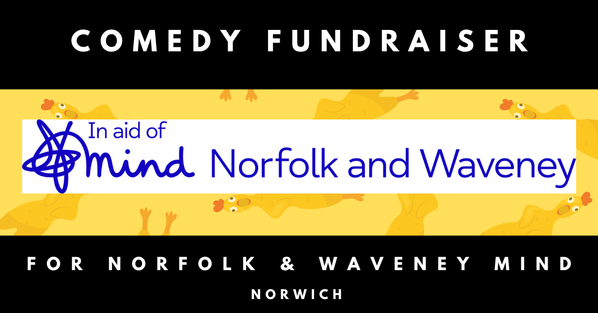 Comedy Night for Norfolk and Waveney Mind
