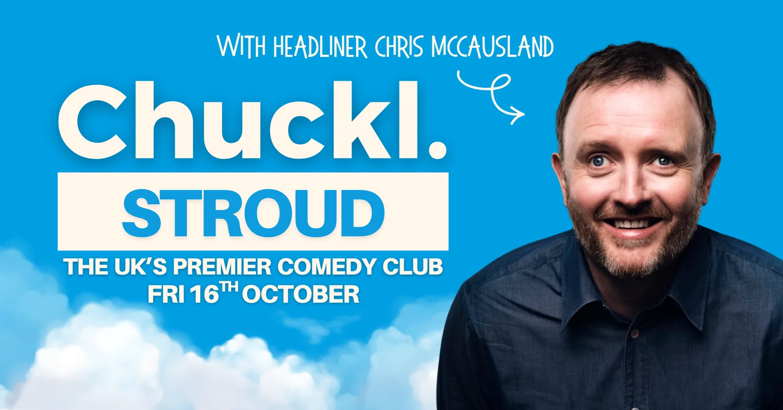 Chuckl. Stroud with Chris McCausland & Special Guests