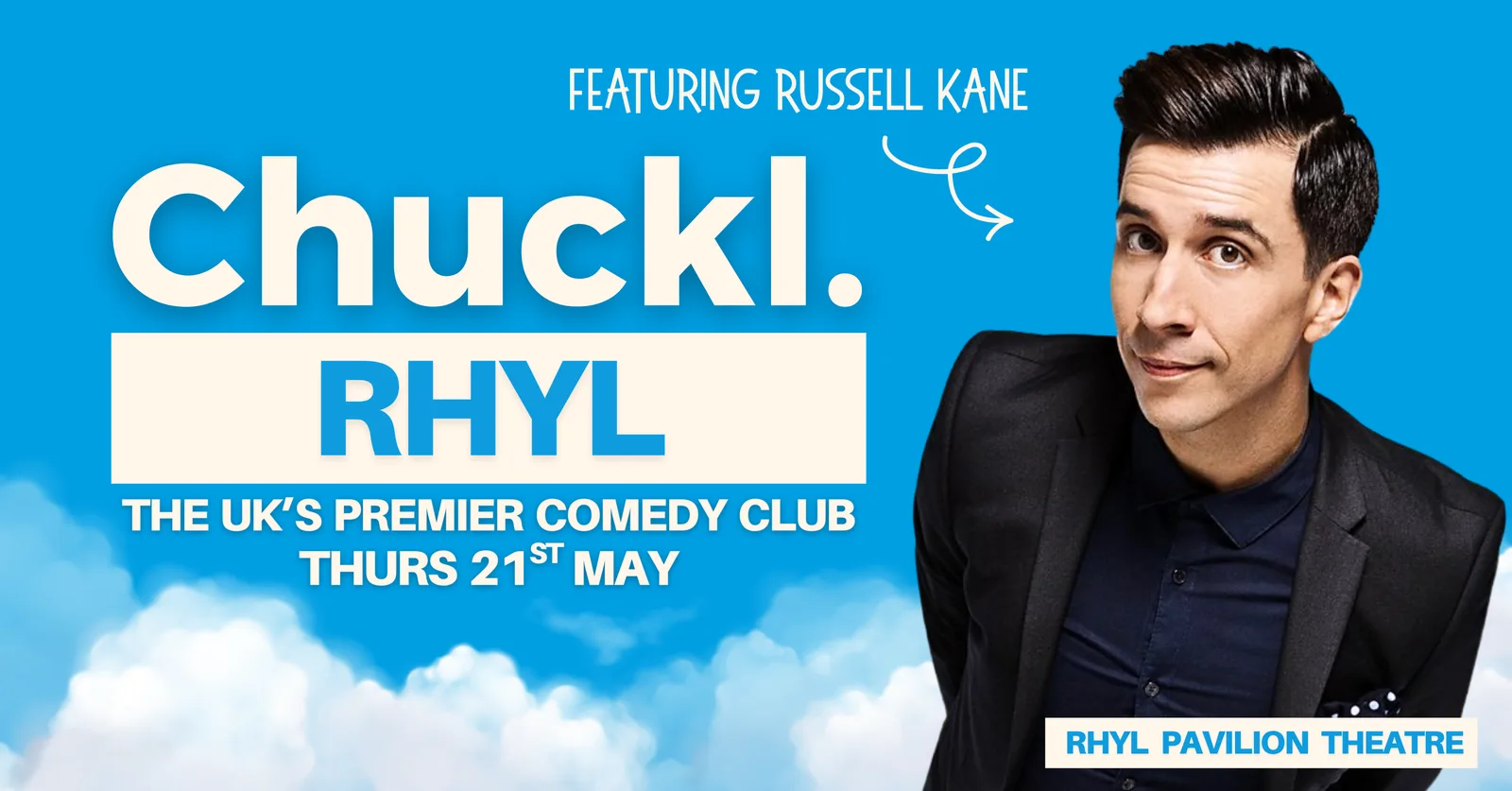 Chuckl. Rhyl with Russell Kane & Special Guests