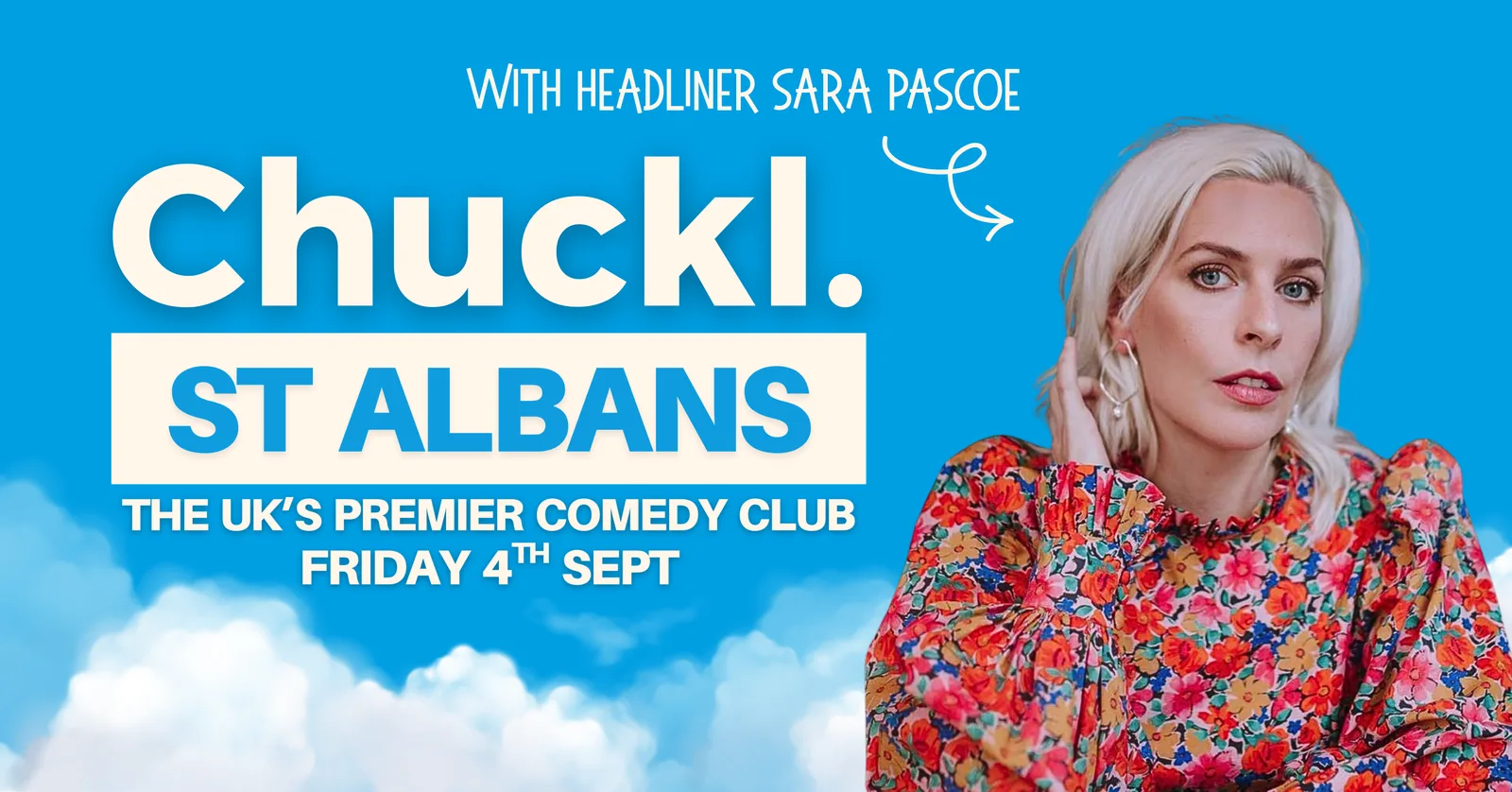 Chuckl. St Albans with Sara Pascoe & Special Guests
