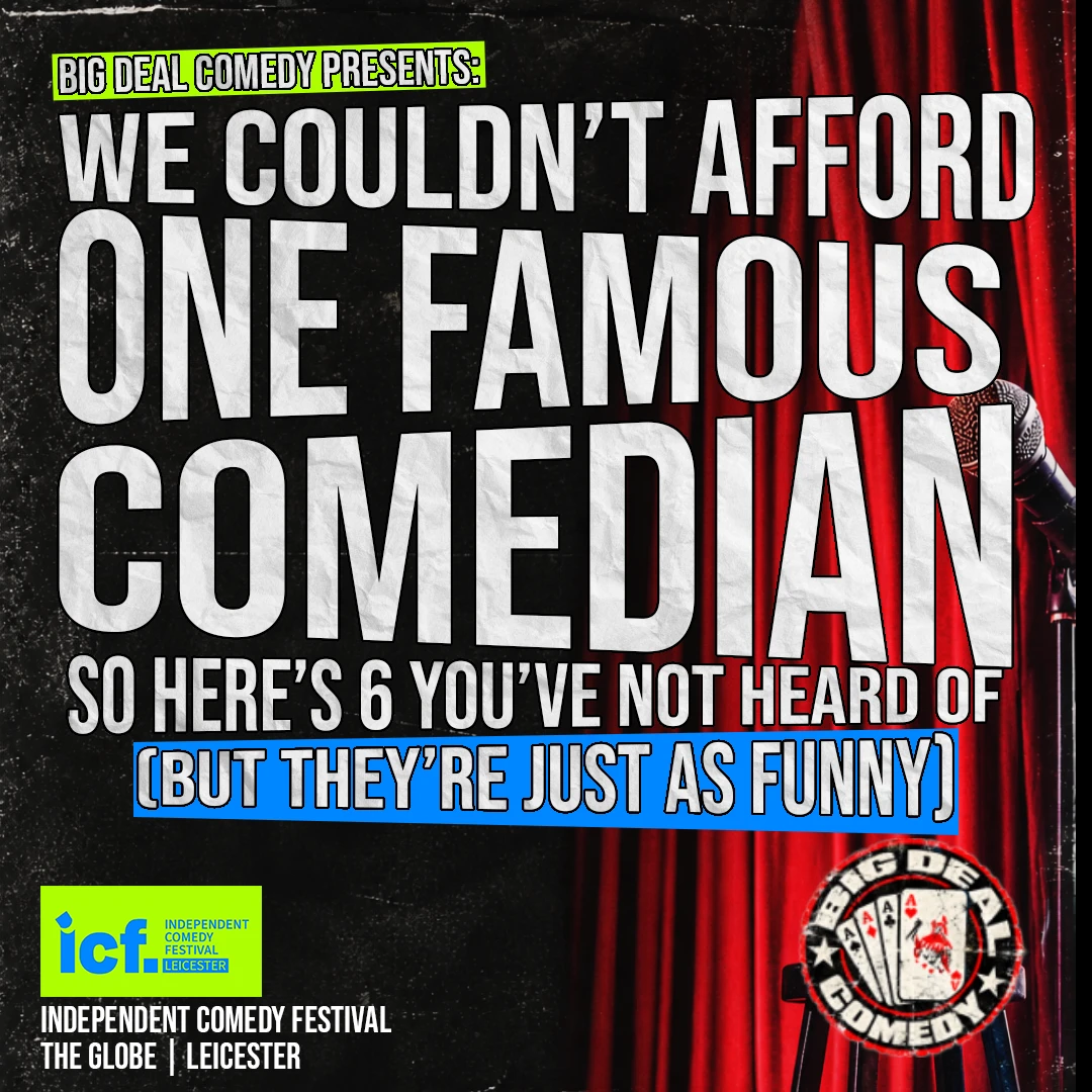 We couldn't afford one famous comedian so here's 6 you've not heard of