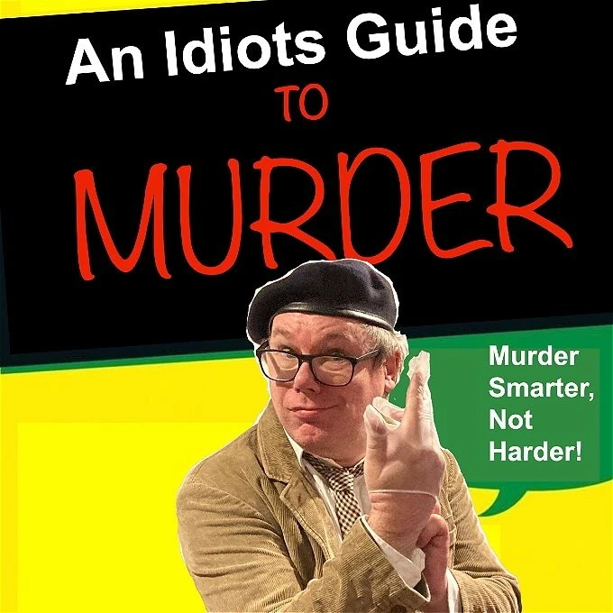 An Idiots Guide to Murder (2nd Edition)