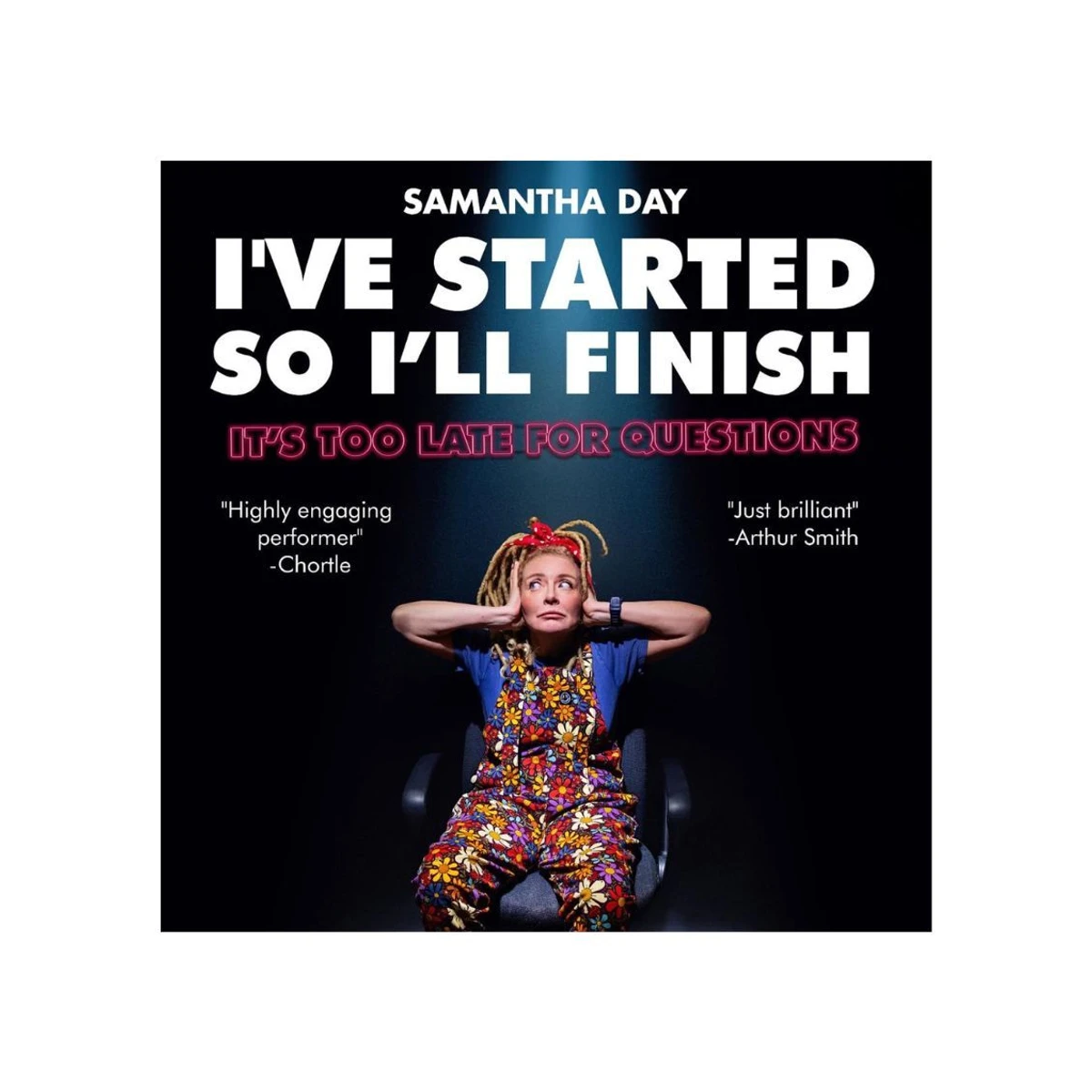 Samantha Day: I've started so I'll finish