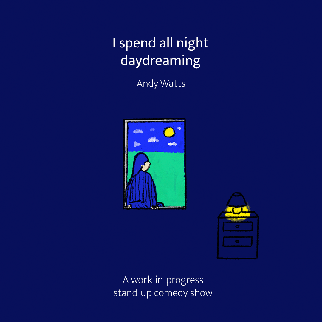 I spend all night daydreaming