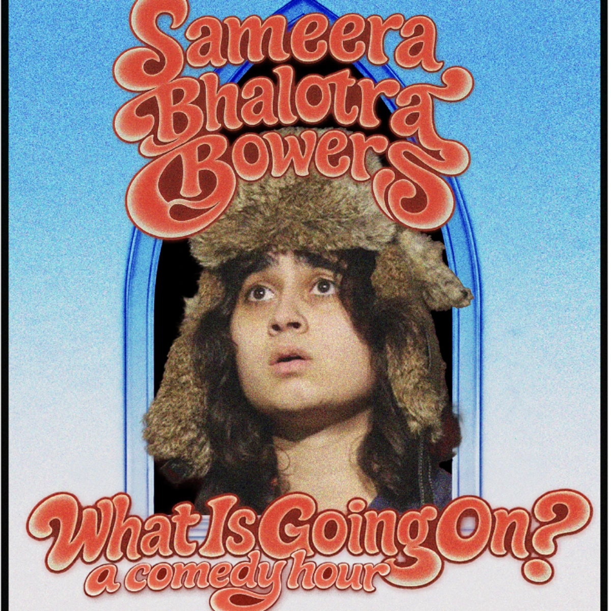 Sameera Bhalotra Bowers: What Is Going On?
