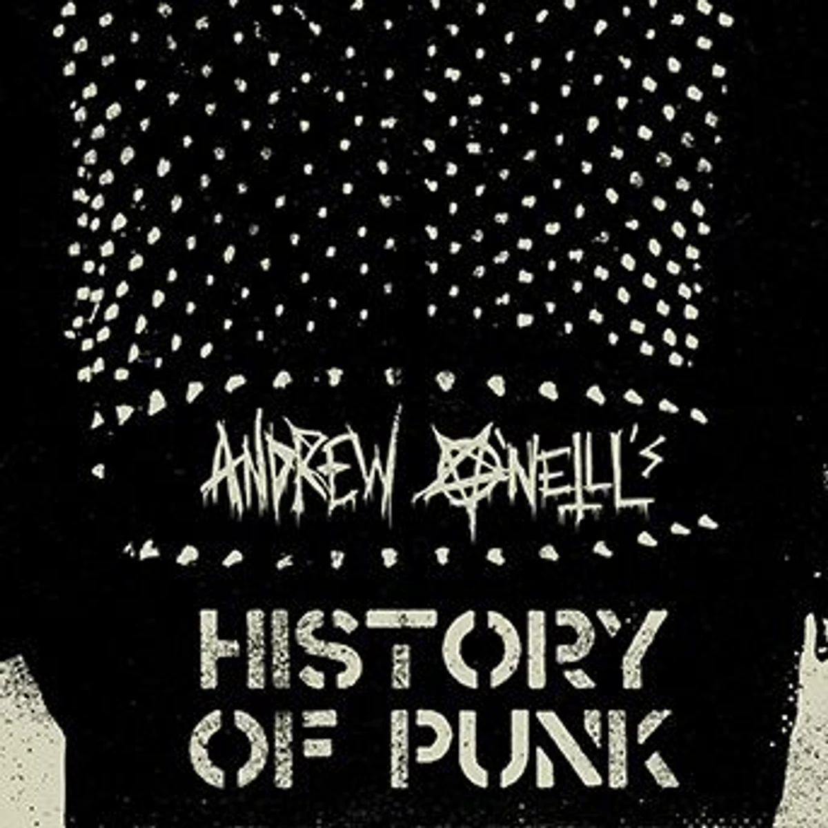 Andrew O'Neill's History Of Punk